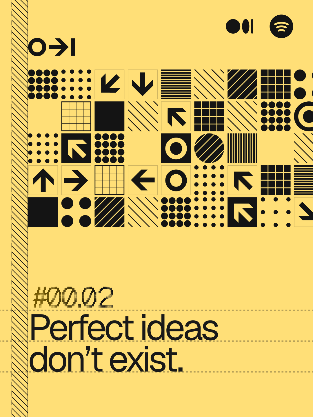 #00.02 — Perfect ideas don't exist.